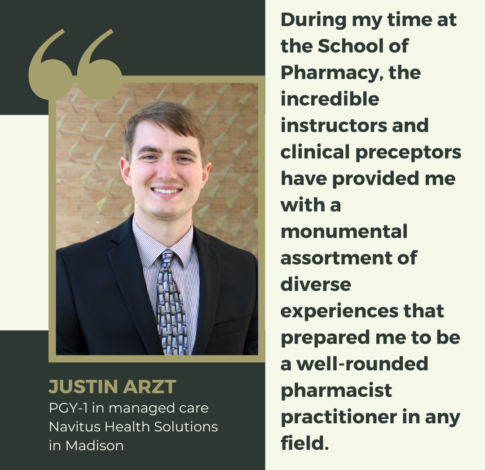 Justin Arzt_Instagram Justin Arzt, PharmD Class of 2024, says "During my time at the School of Pharmacy, the incredible instructors and clinical preceptors have provided me with a monumental assortment of diverse experiences that prepared me to be a well-rounded pharmacist practitioner in any field. "