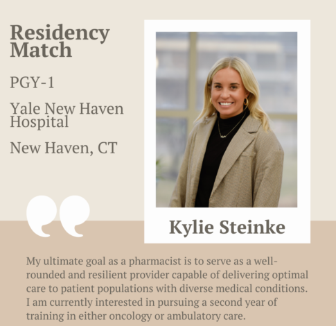 Kylie Steinke_Instagram Kylie Steinke, PharmD Class of 2024, says "1. My ultimate goal as a pharmacist is to serve as a well-rounded and resilient provider capable of delivering optimal care to patient populations with diverse medical conditions. After completion of my PGY1 residency in acute care at Yale New Haven Health in Connecticut, I am currently interested in pursuing a second year of training in either oncology or ambulatory care."