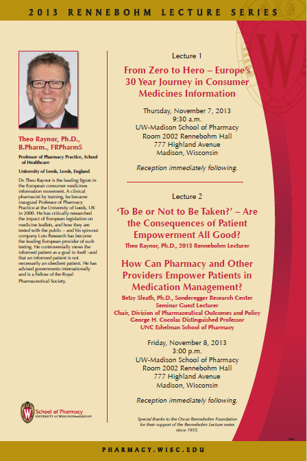 Flyer for 2013 Rennebohm Lecture Series featurin gTheo Raynor, PhD, BPharm, FBPharmS